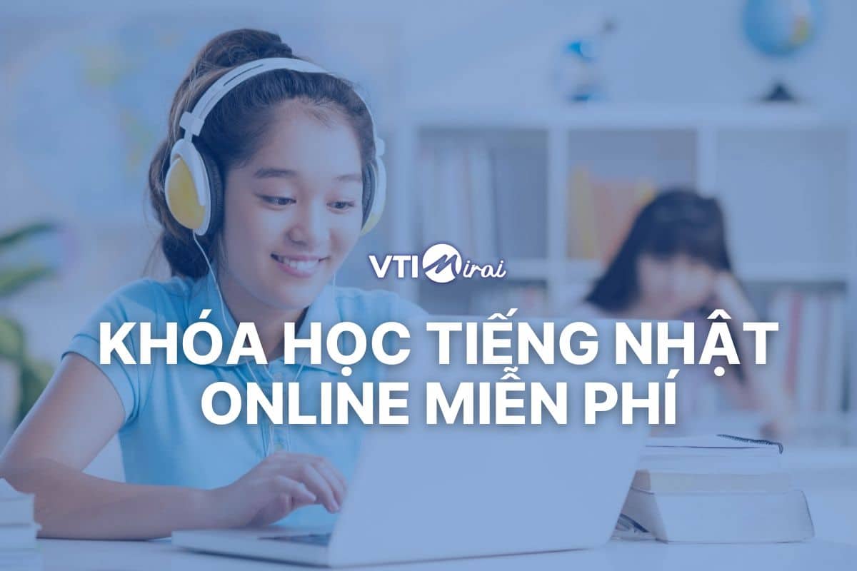Top 3 Kh a H c Ti ng Nh t Online Mi n Ph V C ch ng K Top 3 kh a h c ti ng nh t online mi n ph v c ch ng k